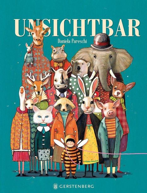 „UNSICHTBAR“, darunter „Daniela Pareschi“. Eine Illustration von fantasievoll angezogenen Tieren und einer Person in einem Bienenkostüm.
