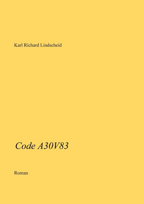 Karl Richard Lindscheid: Code A30V83, Buch