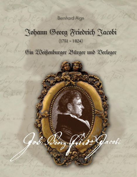 Bernhard Aign: Johann Georg Friedrich Jacobi, Buch