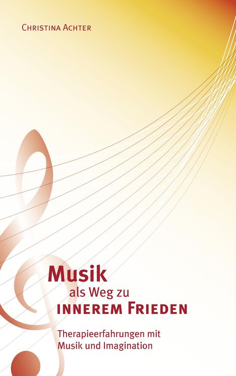 Christina Achter: Musik als Weg zu innerem Frieden, Buch