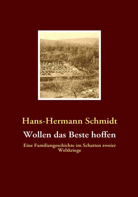 Hans-Hermann Schmidt: Wollen das Beste hoffen, Buch