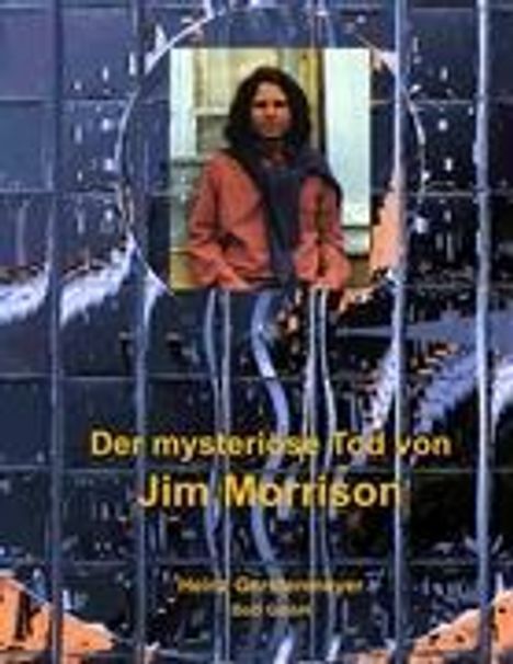 Heinz Gerstenmeyer: Der mysteriöse Tod von Jim Morrison, Buch
