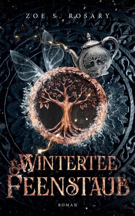 Zoe S. Rosary: Wintertee und Feenstaub, Buch