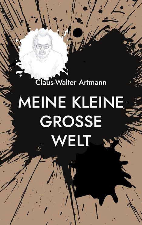 Claus-Walter Artmann: Meine kleine große Welt, Buch