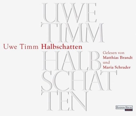 Uwe Timm: Halbschatten, 6 CDs