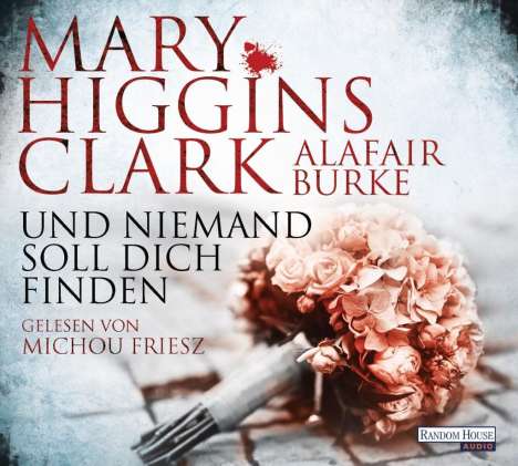 Mary Higgins Clark: Und niemand soll dich finden, 6 CDs