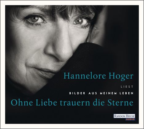 Hannelore Hoger: Ohne Liebe trauern die Sterne, 3 CDs