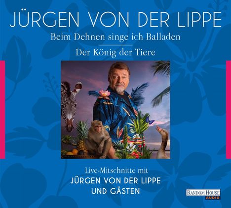 Jürgen von der Lippe: Der König der Tiere &amp; Beim Dehnen singe ich Balladen, 4 CDs