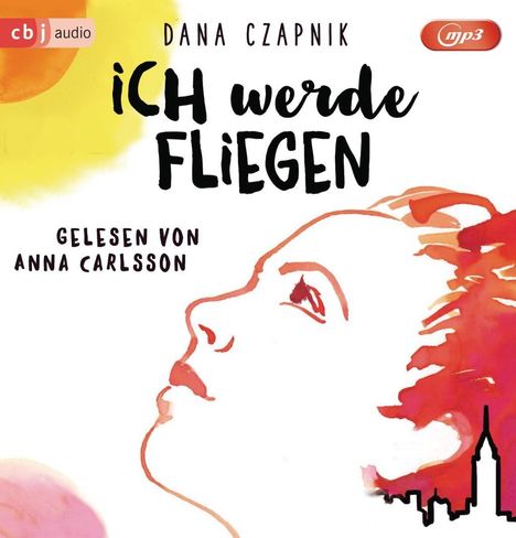 Dana Czapnik: Czapnik, D: Ich werde fliegen / 2 MP3-CDs, Diverse