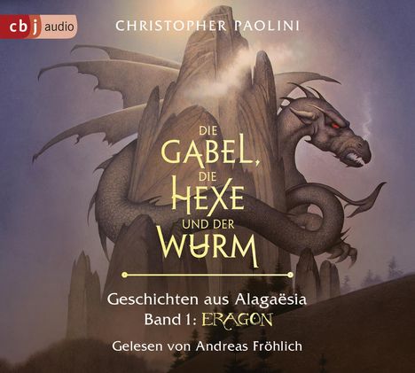 Christopher Paolini: Die Gabel, die Hexe und der Wurm. Geschichten aus Alagaësia. Band 1: Eragon, 4 CDs
