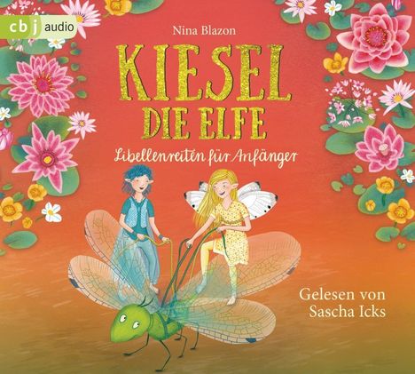 Nina Blazon: Kiesel, die Elfe - Libellenreiten für Anfänger, CD