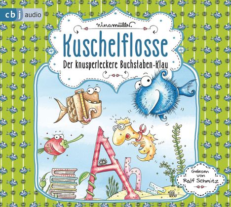 Nina Müller: Kuschelflosse - Der knusperleckere Buchstabenklau, 2 CDs