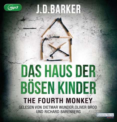 J. D. Barker: The Fourth Monkey - Das Haus der bösen Kinder, 2 MP3-CDs