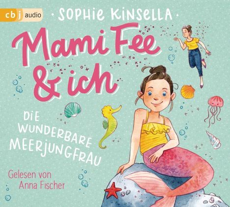 Sophie Kinsella: Mami Fee &amp; ich - Die wunderbare Meerjungfrau, CD