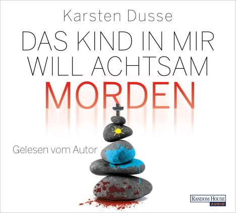 Karsten Dusse: Das Kind in mir will achtsam morden, 6 CDs