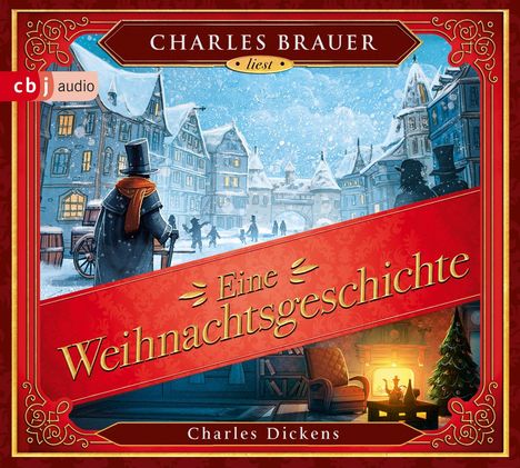 "Charles Brauer liest Eine Weihnachtsgeschichte. Charles Dickens." Winterliches Stadtbild, Mann im Zylinder im Vordergrund.