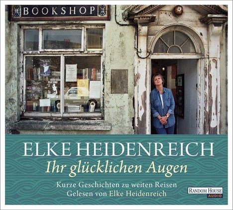 Elke Heidenreich: Ihr glücklichen Augen, 4 CDs