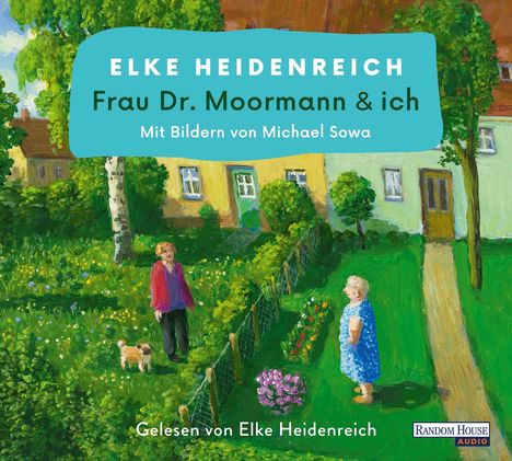 Elke Heidenreich: Frau Dr. Moormann und ich, 2 CDs