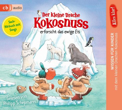 Ingo Siegner: Alles klar! Der kleine Drache Kokosnuss erforscht das ewige Eis, CD