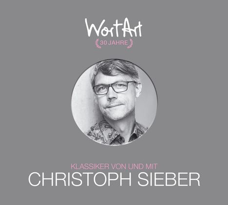 Christoph Sieber: 30 Jahre WortArt - Klassiker von und mit Christoph, 3 CDs