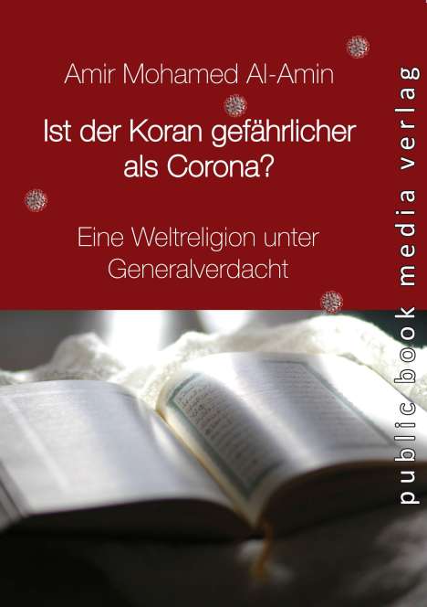 Amir Mohamed Al-Amin: Al-Amin, A: Ist der Koran gefährlicher als Corona?, Buch