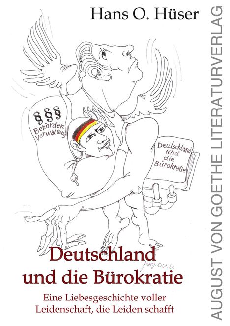 Hans O. Hüser: Deutschland und die Bürokratie, Buch