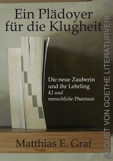 Matthias E. Graf: Ein Plädoyer für die Klugheit, Buch
