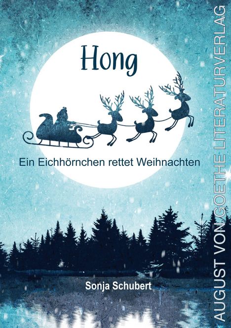 Titel: "Hong" und "Ein Eichhörnchen rettet Weihnachten". Silhouette eines Schlittens mit Rentieren vor Vollmond.