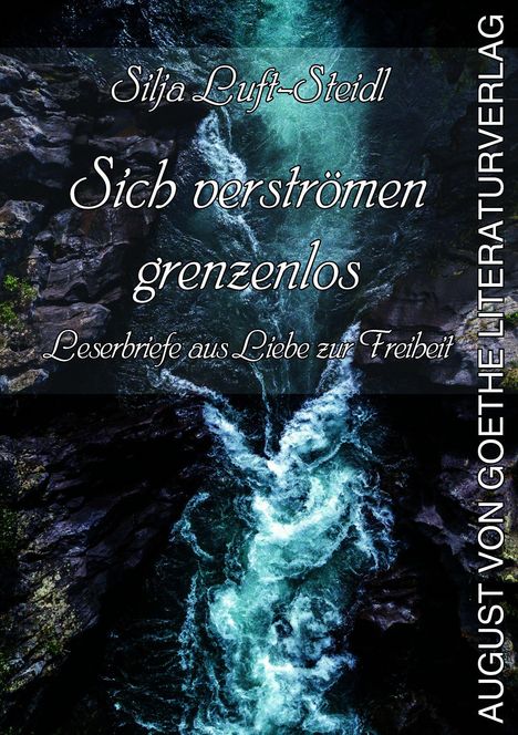 Buchtitel "Sich verströmen grenzenlos" vor einem Luftbild von sich schäumendem Wasser in einer felsigen Umgebung.