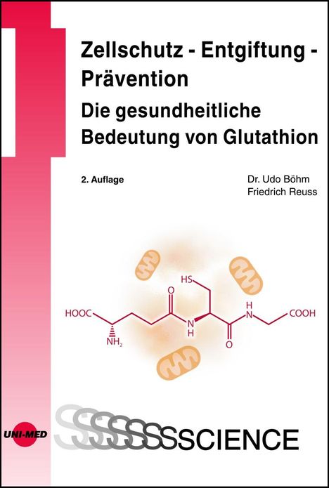 Udo Böhm: Zellschutz - Entgiftung - Prävention: Die gesundheitliche Bedeutung von Glutathion, Buch
