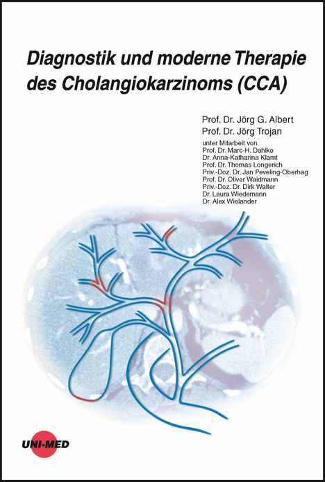 Jörg G. Albert: Diagnostik und moderne Therapie des Cholangiokarzinoms (CCA), Buch