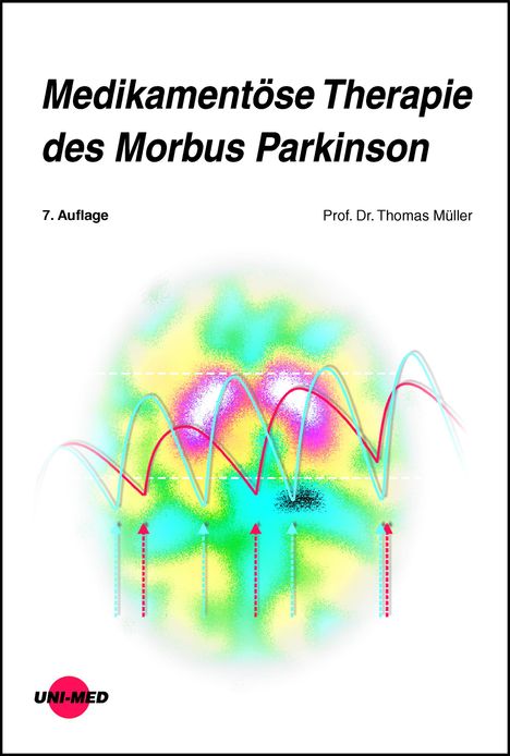 Thomas Müller: Medikamentöse Therapie des Morbus Parkinson, Buch