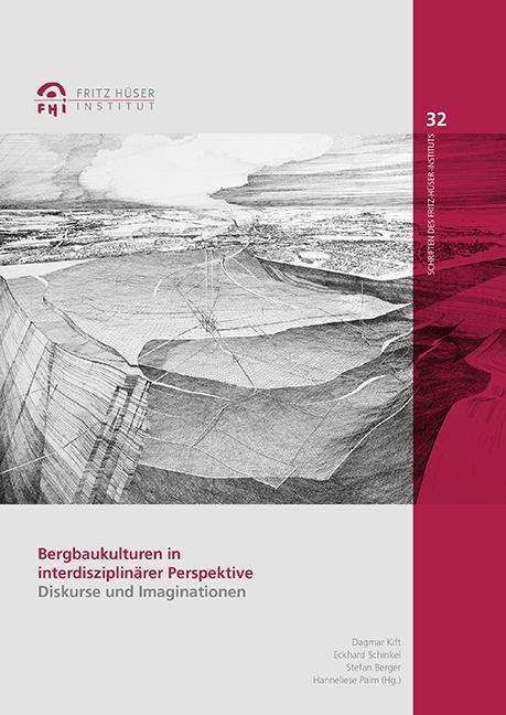 Bergbaukulturen in interdisziplinärer Perspektive, Buch