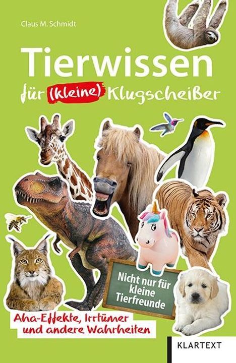 Claus M. Schmidt: Tierwissen für (kleine) Klugscheißer, Buch