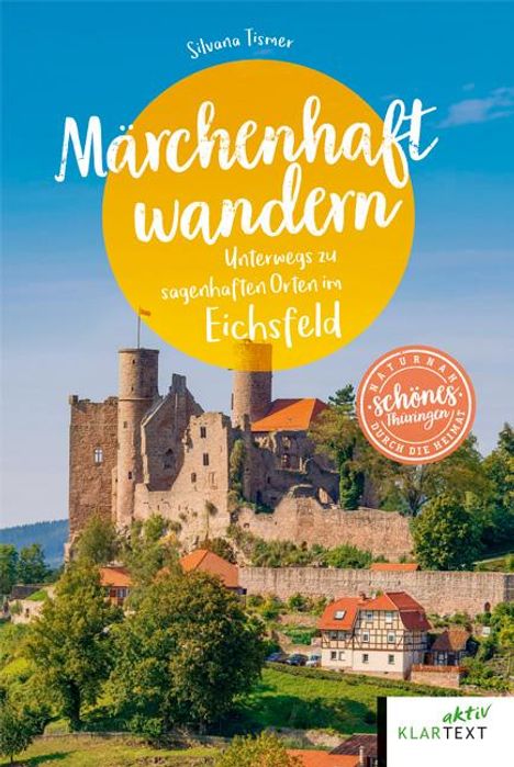 Silvana Tismer: Märchenhaft wandern Eichsfeld, Buch