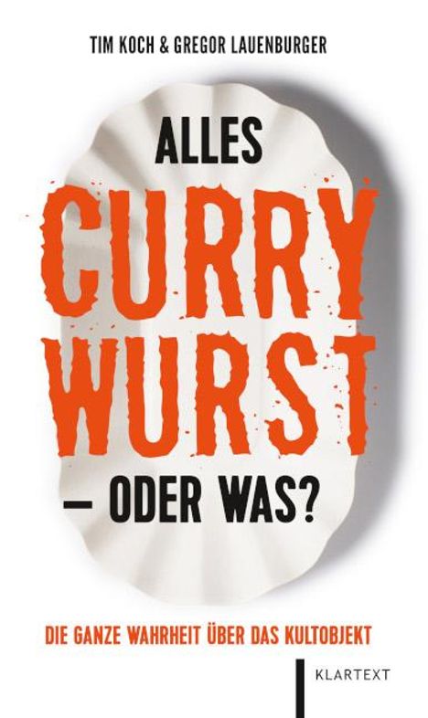 Tim Koch: Alles Currywurst -oder was?, Buch