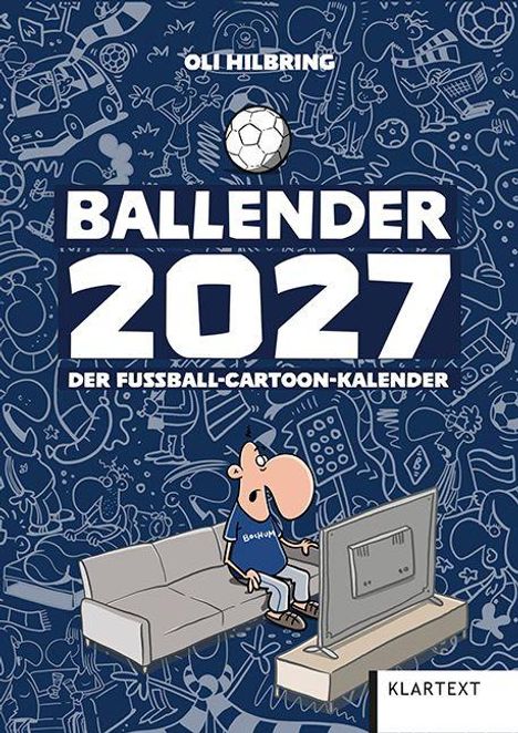 "Ballender 2027: Der Fußball-Cartoon-Kalender" steht über einem Cartoon eines Mannes, der Fußball im Fernsehen schaut.