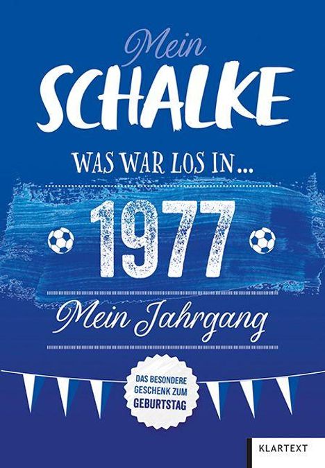 Text: „Mein SCHALKE Was war los in… 1977 Mein Jahrgang“. Unten sind blau-weiße Wimpel und ein blaues Geschenk-Symbol.