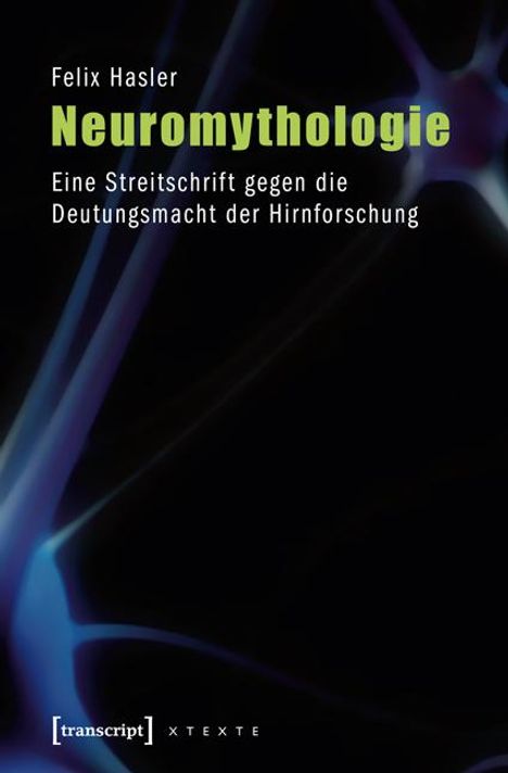 Felix Hasler: Neuromythologie, Buch