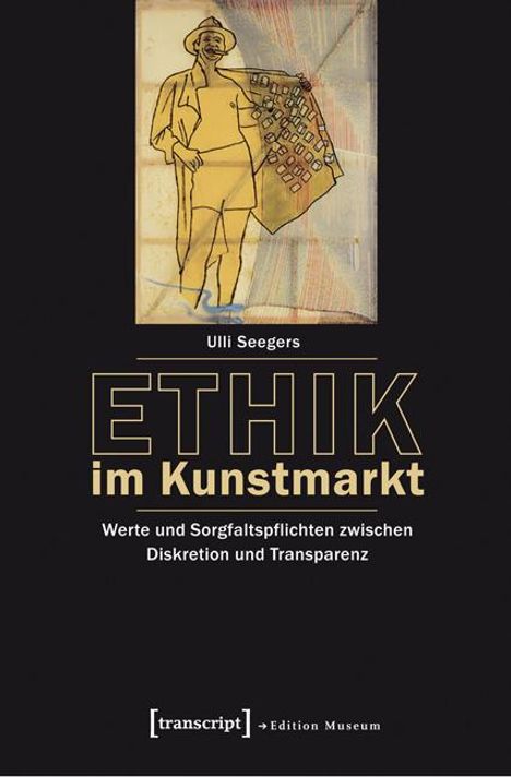 Ulli Seegers: Ethik im Kunstmarkt, Buch