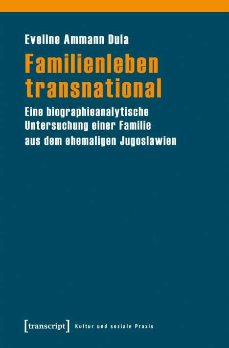 Eveline Ammann Dula: Ammann Dula, E: Familienleben transnational, Buch
