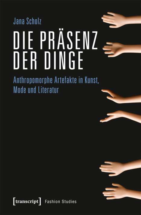 Jana Scholz: Scholz, J: Präsenz der Dinge, Buch