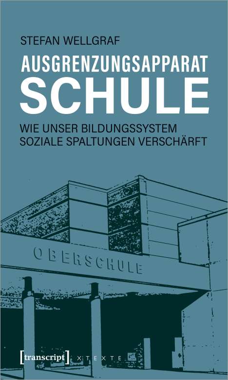 Stefan Wellgraf: Ausgrenzungsapparat Schule, Buch