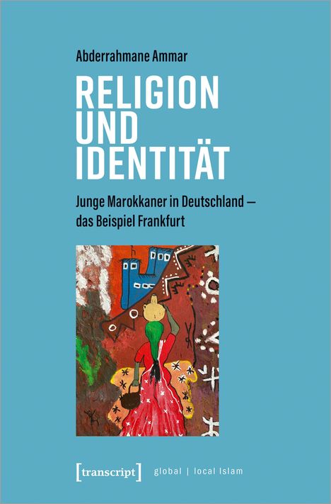 Abderrahmane Ammar: Ammar, A: Religion und Identität, Buch
