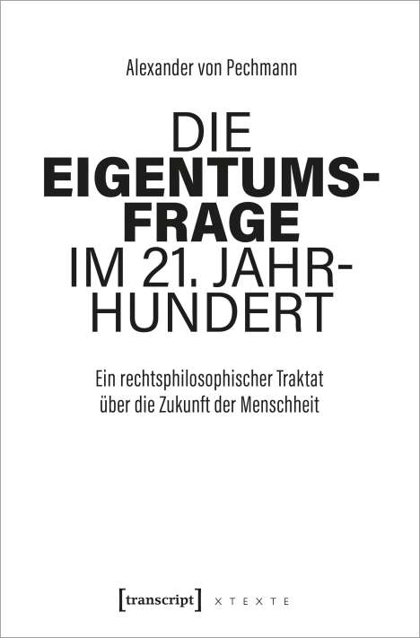 Alexander von Pechmann: Die Eigentumsfrage im 21. Jahrhundert, Buch