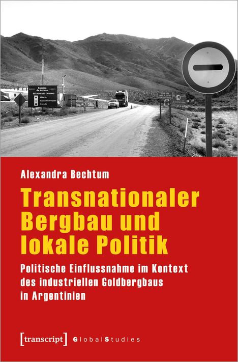 Alexandra Bechtum: Bechtum, A: Transnationaler Bergbau und lokale Politik, Buch