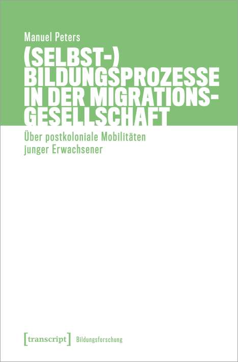 Manuel Peters: (Selbst-)Bildungsprozesse in der Migrationsgesellschaft, Buch