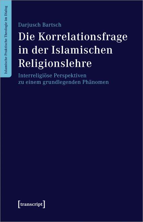 Darjusch Bartsch: Die Korrelationsfrage in der Islamischen Religionslehre, Buch