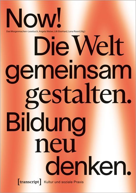 Now! Die Welt gemeinsam gestalten. Bildung neu denken, Buch