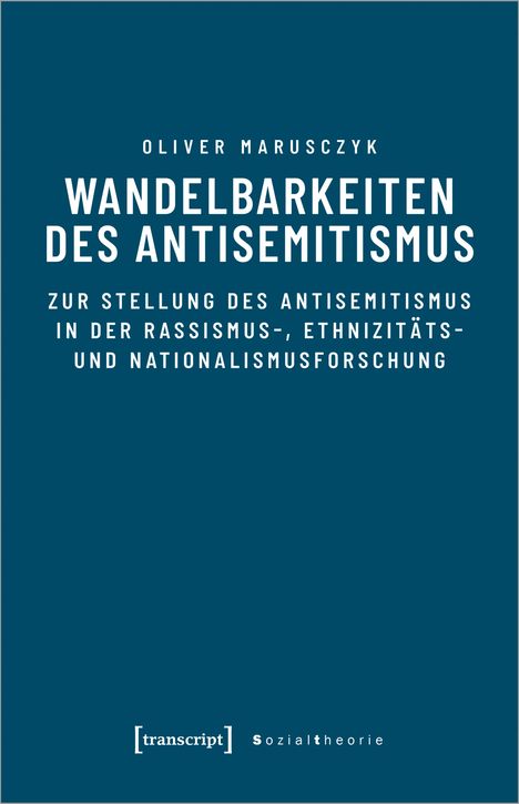 Oliver Marusczyk: Wandelbarkeiten des Antisemitismus, Buch